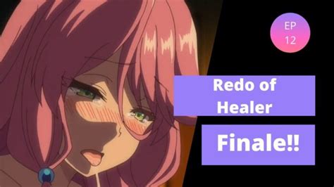 redo healer uncensored|Uncensored : r/RedoOfHealer